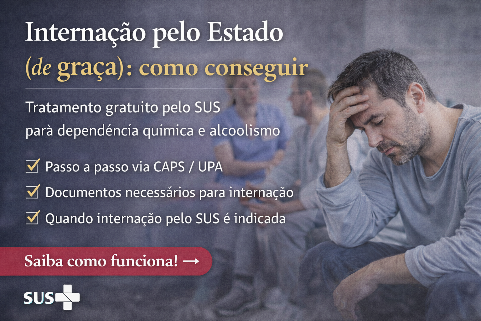 Internação “do Estado, de graça”: como conseguir (SUS)